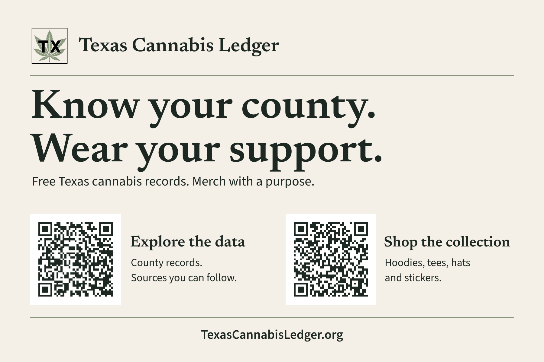Cream Texas Cannabis Ledger counter card: Know your county. Wear your support. Separate QR codes open the data and the shop.